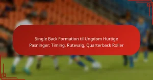 Single Back Formation til Ungdom Hurtige Pasninger: Timing, Rutevalg, Quarterback Roller