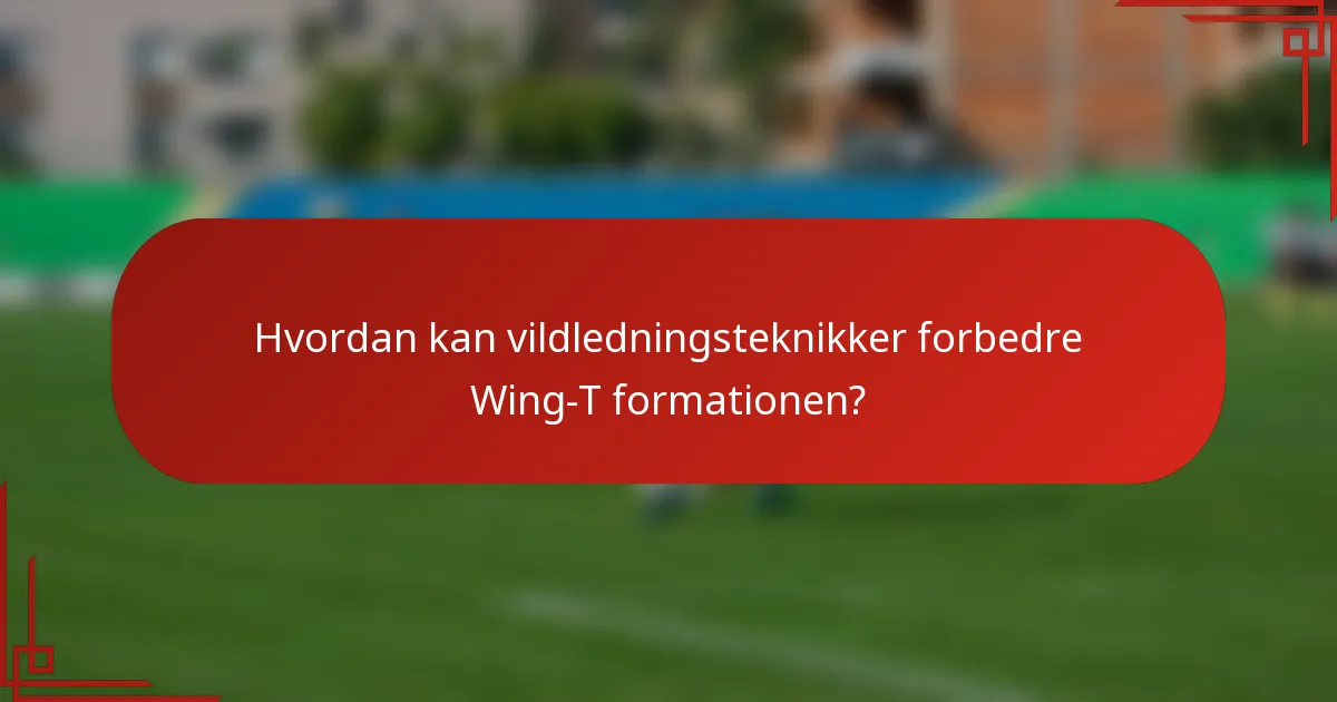 Hvordan kan vildledningsteknikker forbedre Wing-T formationen?
